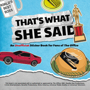 That's What She Said: An Unofficial Sticker Book for Fans of the Office