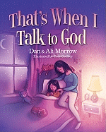 That's When I Talk to God