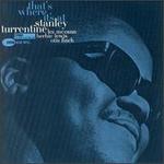That's Where It's At - Stanley Turrentine