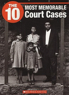 The 10 Most Memorable Court Cases - Boocock, Charles, and Yu, Jennifer, MD, PhD, and Wilhelm, Jeffrey D (Editor)