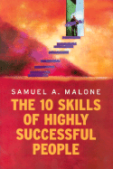 The 10 Skills of Highly Successful People