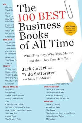 The 100 Best Business Books of All Time: What They Say, Why They Matter, and How They Can Help You - Covert, Jack, and Sattersten, Todd, and Haldorson, Sally