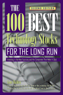 The 100 Best Technology Stocks for the Long Run: Investing in the New Economy and the Companies That Make It Click - Walden, Gene, and Shaughnessy, Tom