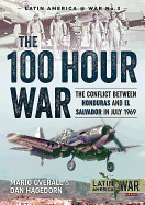 The 100 Hour War: The Conflict Between Honduras And El Salvador In July 1969