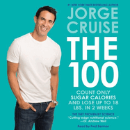 The 100 Lib/E: Count Only Sugar Calories and Lose Up to 18 Lbs. in 2 Weeks