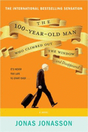 The 100-Year-Old Man Who Climbed Out the Window and Disappeared - Jonasson, Jonas