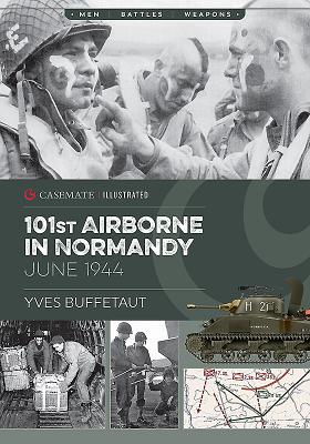The 101st Airborne in Normandy: June 1944 - Buffetaut, Yves
