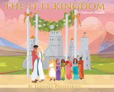 The 11: 11 Kingdom: A Children's Parable