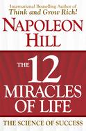 The 12 Miracles of Life: The Science of Success