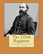 The 125th Regiment: Illinois Volunteer Infantry Attention Battalion