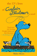 The 13 1/2 Lives of Captain Blue Bear: Zamonia Book One Volume 1