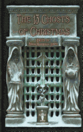The 13 Ghosts of Christmas: Spectral Christmas Ghost Story Annual