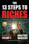 The 13 Steps to Riches - Volume 5: Habitude Warrior Special Edition Imagination with Glenn Lundy