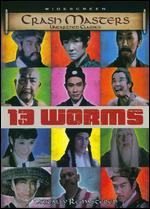 The 13 Worms
