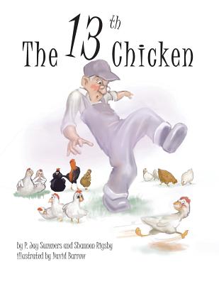The 13th Chicken - Summers, P Jay, and Rigsby, Shannon