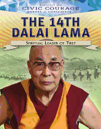 The 14th Dalai Lama: Spiritual Leader of Tibet