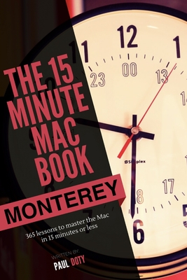 The 15 Minute Mac Book (Monterey Edition) - Doty, Paul