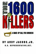 The 1600 Killers: A Wake-Up Call for Congress