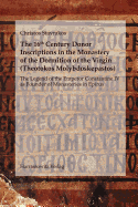 The 16th Century Donor Inscriptions in the Monastery of the Dormition of the Virgin (Theotokos Molybdoskepastos): The Legend of the Emperor Constantine IV as Founder of Monasteries in Epirus - Ruhr-Universit at Bochum