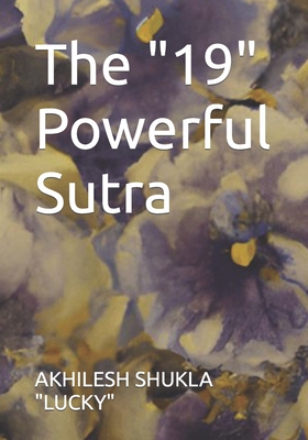 The "19" Powerful Sutra - Shukla Lucky, Akhilesh