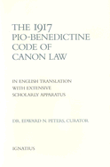 The 1917 Pio Benedictine Code of Canon Law