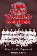 The 1919 World Series: What Really Happened?