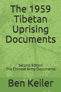 The 1959 Tibetan Uprising Documents: Second Edition the Chinese Army Documents