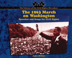 The 1963 March on Washington: Speeches and Songs for Civil Rights - Miller, Jake