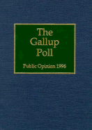 The 1996 Gallup Poll: Public Opinion