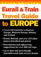 The 1998 Eurail and Train Travel Guide to Europe: 3rd Edition