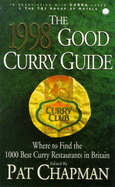 The 1998 good curry guide : where to find the 1000 best curry restaurants in Britain