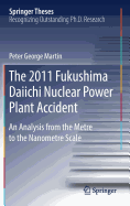 The 2011 Fukushima Daiichi Nuclear Power Plant Accident: An Analysis from the Metre to the Nanometre Scale