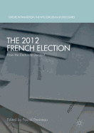 The 2012 French Election: How the Electorate Decided