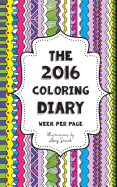 The 2016 Coloring Diary - Week Per Page