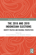 The 2018 and 2019 Indonesian Elections: Identity Politics and Regional Perspectives