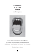 The 2022 Griffin Poetry Prize Anthology: A Selection of the Shortlist
