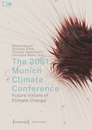 The 2051 Munich Climate Conference: Future Visions of Climate Change