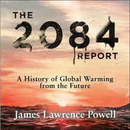 The 2084 Report: A History of Global Warming from the Future