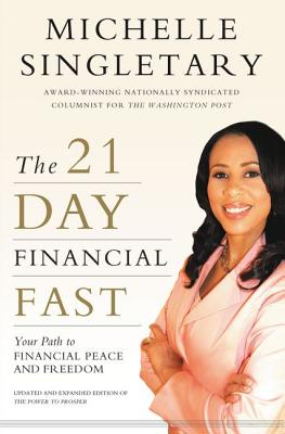 The 21-Day Financial Fast: Your Path to Financial Peace and Freedom - Singletary, Michelle