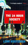 The 24 Hour Society - Kreitzman, Leon