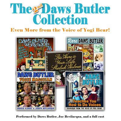 The 2nd Daws Butler Collection: Even More from the Voice of Yogi Bear! - Butler, Daws (Read by), and Bevilacqua, Joe (Read by), and Full Cast, A