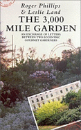 The 3,000-mile garden - Phillips, Roger, and Land, Leslie
