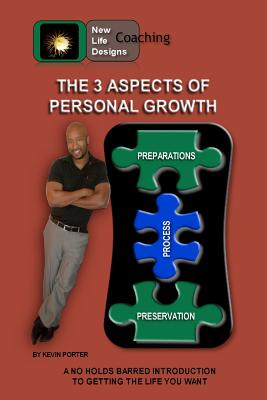 The 3 Aspects of Personal Growth - Porter, Kevin L