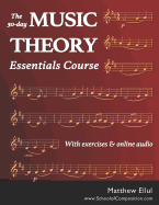 The 30-day Music Theory Essentials Course: With exercises and online audio