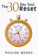The 30 Day Soul Reset