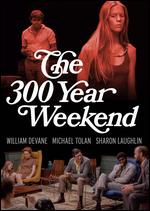 The 300 Year Weekend - Victor Stoloff