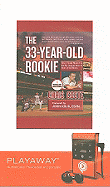 The 33-Year-Old Rookie - Coste, Chris (Read by), and Kruk, John (Foreword by)