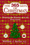 The 365 Days of Christmas: Keeping the Wonder of It All Ever Green