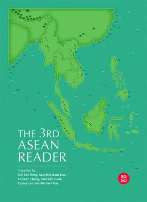 The 3rd ASEAN Reader - Beng, Ooi Kee, and Das, Sanchita Basu, and Chong, Terence