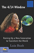 The 4/14 Window: Raising Up a New Generation to Transform the World